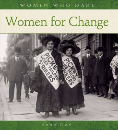 Women Who Dare: Women For Change by Sarah Day