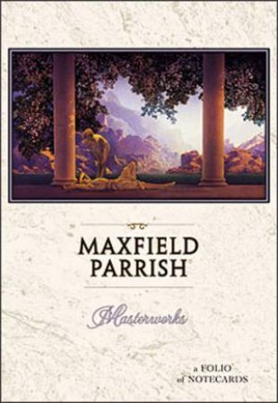 Maxfield Parrish Masterworks Notecards by Maxfield Parrish