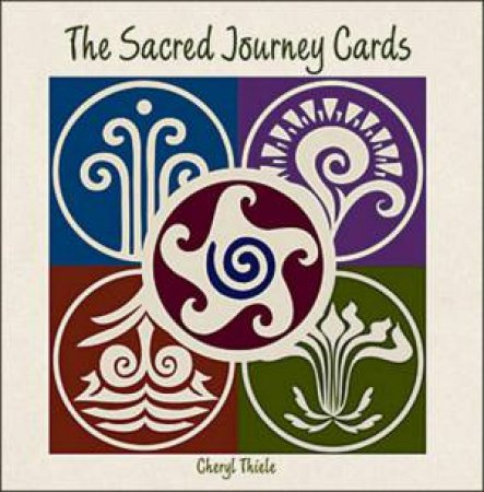 The Sacred Journey Cards by Cheryl Thiele