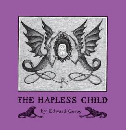 The Hapless Child by Edward Gorey