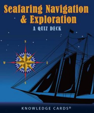 Seafaring Navigation & Exploration: A Quiz Deck by Don Root