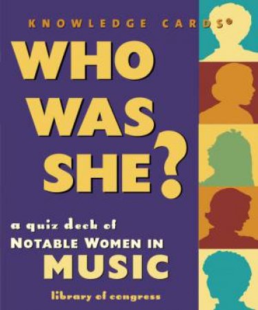 Who Was She? A Quiz Deck Of Notable Women In Music by Various