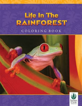 Life in the Rainforest Coloring Book (SC5001) by Various