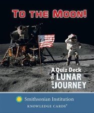 To the Moon A Quiz Deck on the Lunar Journey