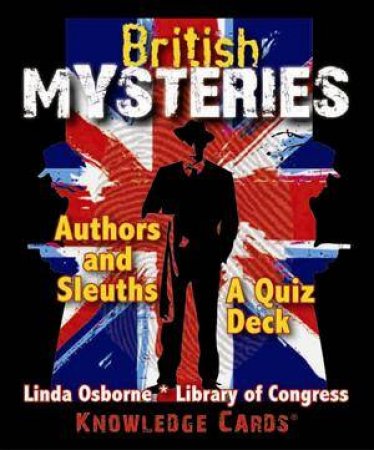 British Mysteries: Authors and Sleuths Knowledge Cards by Linda Osborne