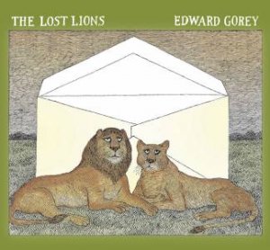 The Lost Lions by Edward Gorey