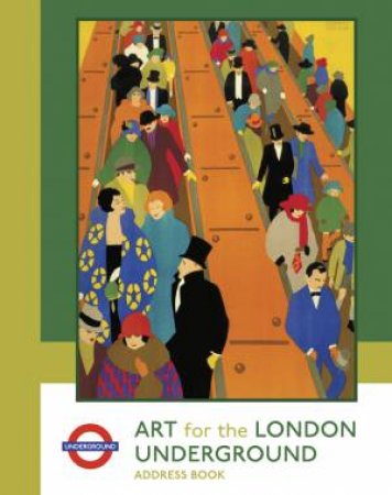 Art For The London Underground Deluxe Address Book by Various