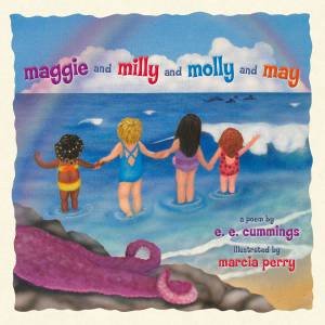 Maggie And Milly And Molly And May by E.E. Cummings