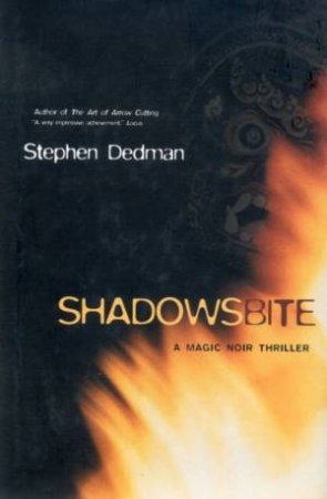 Shadows Bite by Stephen Dedman