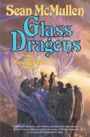 Glass Dragons by Sean McMullen