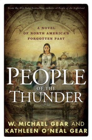 People of the Thunder by Kathleen O'Neal Gear & W Michael Gear