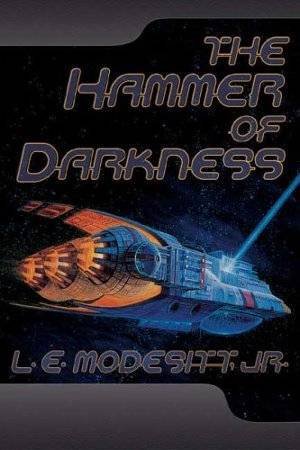 The Hammer Of Darkness by LE Modesitt, Jr