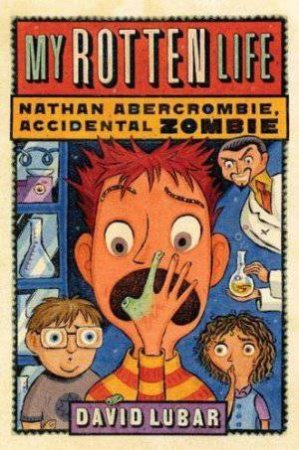 Nathan Abercrombie, Accidental Zombie: My Rotten Life by David Lubar