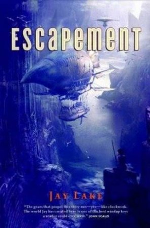 Escapement by Jay Lake