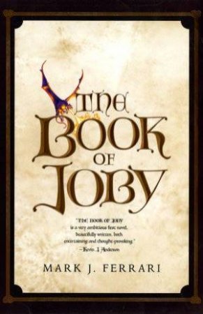 The Book of Joby by Mark J Ferrari