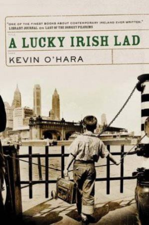 A Lucky Irish Lad by Kevin O'Hara