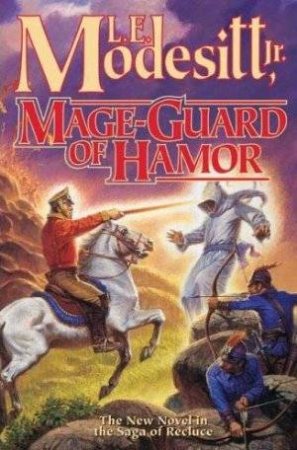 Mage-Guard of Hamor by Jr, L E Modesitt