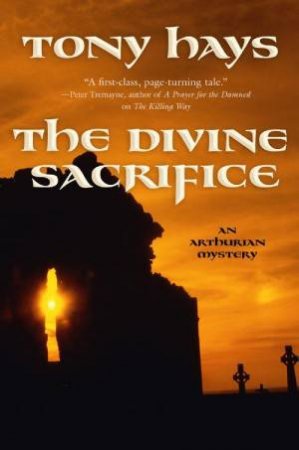 The Divine Sacrifice by Tony Hays