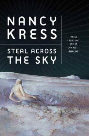 Steal Across the Sky by Nancy Kress