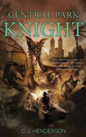 Central Park Knight by C J Henderson