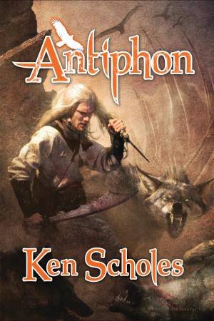 Antiphon by Ken Scholes