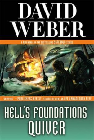 Hell's Foundations Quiver by David Weber