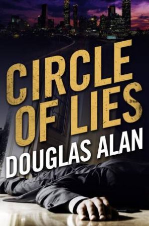 Circle of Lies by Douglas Alan