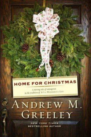 Home for Christmas by Andrew M Greeley