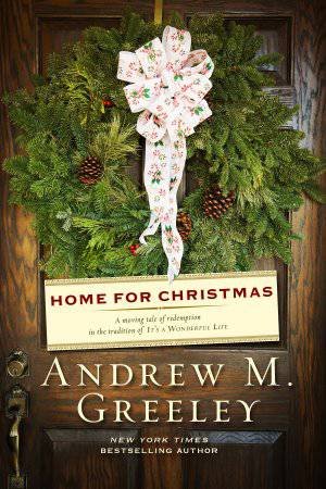 Home for Christmas by Andrew Greeley