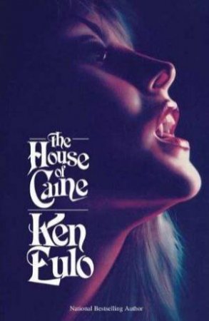 The House of Caine by Ken Eulo