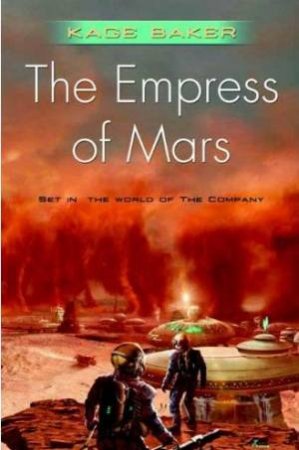 Empress of Mars by Kage Baker