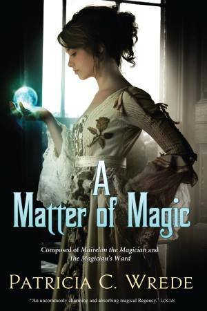 A Matter of Magic by Patricia Wrede