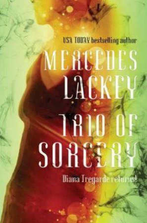 Trio of Sorcery by Mercedes Lackey