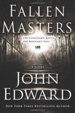 Fallen Masters by John Edward