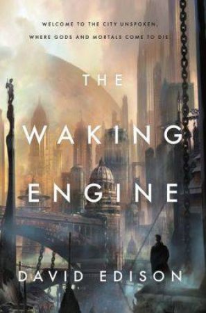 The Waking Engine by David Edison