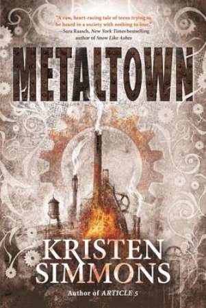 Metaltown by Kristen Simmons