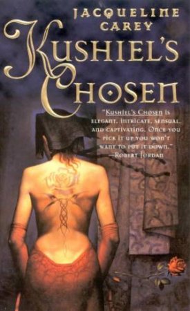 Kushiel's Chosen by Jacqueline Carey