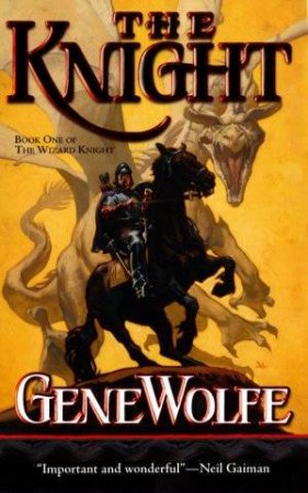 The Knight by Gene Wolfe