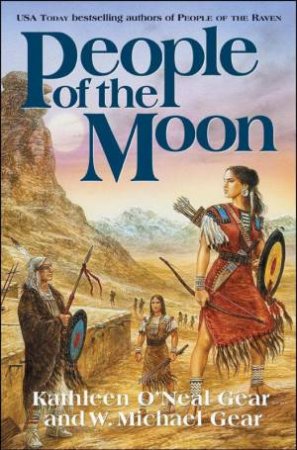 People Of The Moon by Kathleen O'Neal Gear & W Michael Gear