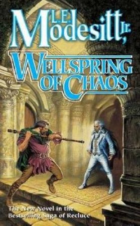 Wellspring of Chaos by Jr, L E Modesitt