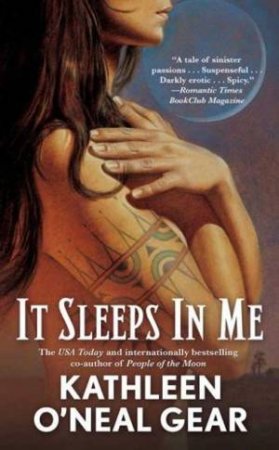 It Sleeps In Me by Kathleen O'Neal Gear