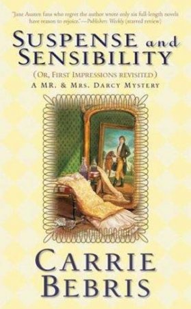 Suspense And Sensibility by Carrie Bebris