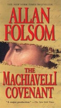 The Machiavelli Covenant by Allan Folsom