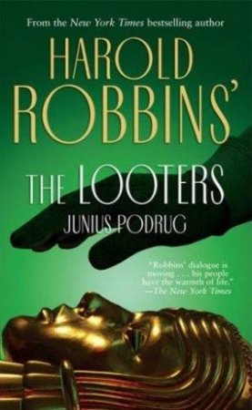 The Looters by Harold Robbins & Junius Podrug