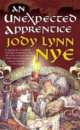 Unexpected Apprentice, An by Jody Lynn Nye