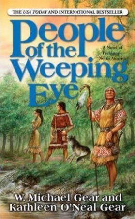 People of the Weeping Eye by Kathleen O'Neal Gear & W Michael Gear