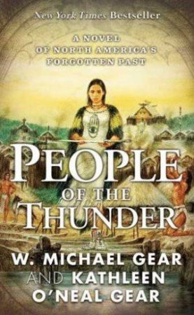 People of the Thunder by Kathleen O'Neal Gear & W Michael Gear