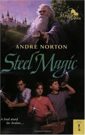 Steel Magic by Andre Norton