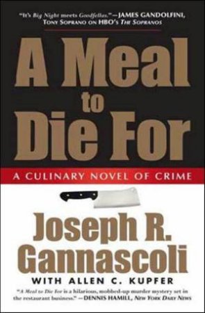 A Meal To Die For by Joseph R Gannascoli