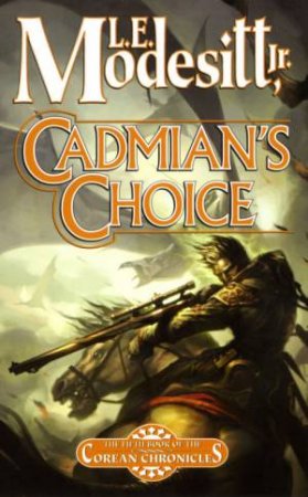 Cadmian's Choice by L E Modesitt Jr